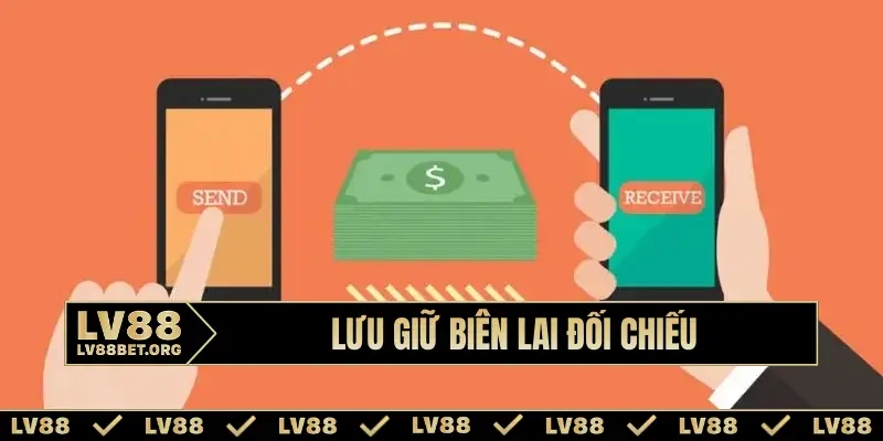 Lưu giữ biên lai đối chiếu